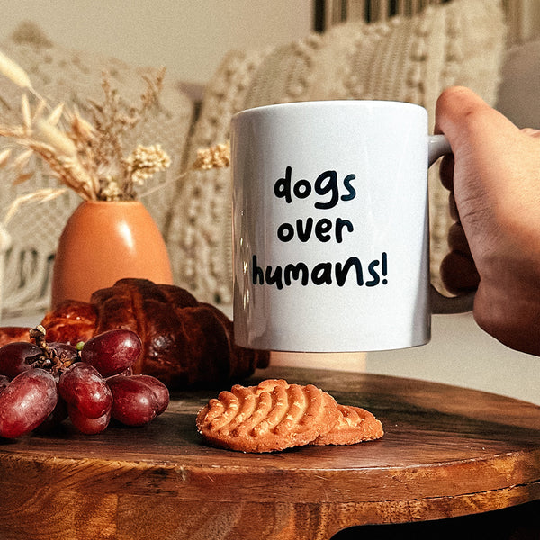 Dogs Over Humans Mug